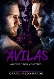 Os Ávilas : Ascensão dos monstros by Caroline Andrade