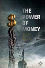 Jack deals increased damage with all gun types for every money is power stack he currently has. The Power Of Money How Ideas About Money Shaped The Modern World Robert Pringle Palgrave Macmillan