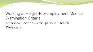 Because some professions include different sorts. Sop Working At Height Pre Employment Medical Examination Criteria