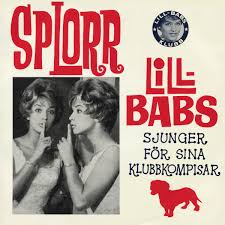 She is best known for her performances of songs like april, april. Lill Babs Splorr Lill Babs Sjunger For Sina Klubbkompisar 1962 Blue Vinyl Discogs