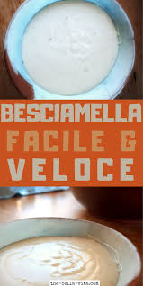 Besciamella Ricetta Facile Veloce Al Microonde The Bella Vita Recipe In 2020 Recipes Bechamel Recipe Amazing Food