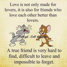 Tom And Jerry True Friend Friends Quotes Funny Friends Forever Quotes Friendship Quotes Funny