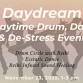 Daydream: A Daytime Drum, Dance and De-Stress Even... event in Batavia, IL