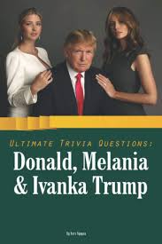 Jun 16, 2020 · a comprehensive database of more than 16 donald trump quizzes online, test your knowledge with donald trump quiz questions. Ultimate Trivia Questions Donald Melania Ivanka Trump Nguyen Nora 9798687071574 Amazon Com Books