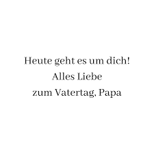 Lieber papa, du bist der weltbeste vater, den man nur haben kann. Spruche Zum Vatertag Alltagskampfer