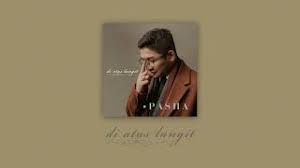 4 43 Mb Download Lagu Pasha Di Atas Langit Mp3