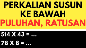 Cara Perkalian Susun Kebawah Satuan Puluhan Ratusan Teach Id Youtube
