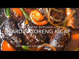 Kalau anda masak ikan siakap masak 3 rasa di rumah, anda boleh makan dengan cara anda sendiri. Sardin Goreng Kicap Youtube