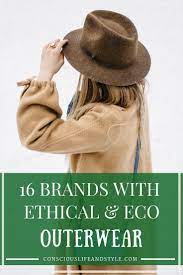 Ethical And Sustainable Brands With Outerwear Ethicalfashion Ethicalcoat Ethical Sustainable Fashion Eco Friendly Fashion Brands Ethical Fashion Accessories
