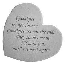  Kay Berry 08602 Great Thought Hearts Goodbyes Are Not Walmart Com In 2021 Goodbyes Are Not Forever Memorial Stones Grief Quotes