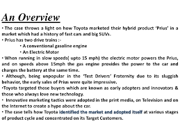 Should he give more time to the engineers to work out the problems for a smoother launch? Toyota Prius Case Study