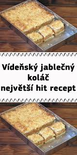 Vidensky Jablecny Kolac Nejvetsi Hit Recept In 2020 How Sweet Eats Food Czech Desserts