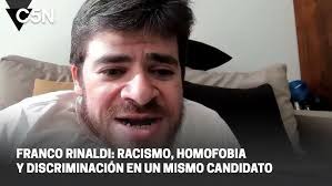 FRANCO RINALDI: cuando el RACISMO y la HOMOFOBIA se visten de CANDIDATOS