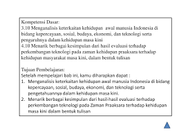 C.tujuan berdasarkan rumusan masalah di atas makalah ini bertujuan sebagai berikut: Kehidupan Manusia Praaksara Di Indonesia Ppt Download