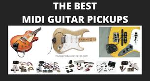 Basically, a pickup serves as a way to convert mechanical energy into electrical energy. 8 Best Guitar Midi Pickups Midi Guide For Real Guitarists