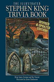 Prolific and bestselling writer stephen king has produced dozens of iconic books in the horror genre. The Illustrated Stephen King Trivia Book Ebook Freeman Brian James Vincent Bev Chadbourne Glenn Amazon Ca Kindle Store