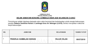 Iklan pengambilan pekerja sambilan harian (psh) bil.2/2019 permohonan adalah dipelawa daripada warganegara malaysia yang berkelayakan untuk mengisi jawatan pekerja sambilan harian (psh) seperti keterangan berikut: Jawatan Kosong Terkini Lembaga Urus Air Selangor Luas Pekerja Sambilan Harian Kerja Kosong Kerajaan Swasta