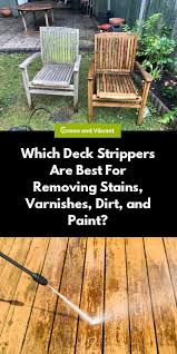 Check spelling or type a new query. 5 Best Deck Strippers For Removing Stains Varnishes Dirt And Paint Buying Guide Reviews Trees Com