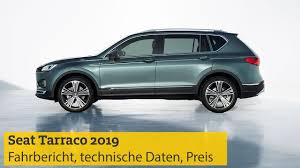 Grund fur die wendigkeit ist unter anderem das straffe dennoch komfortable fahrwerk in verbindung mit der prazisen lenkung und den gegenuber dem vw bruder tiguan kompakteren abmessungen. Seat Tarraco 2019 Fahrbericht Technische Daten Motoren Preis Adac Youtube