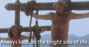 Always Look On The Bright Side Of Life Gif Monty Python Animated Gif Monty Python Monty Python S Life Of Brian Bright Side Of Life