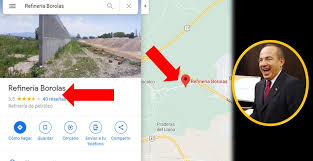 Zona de dos bocas fue descartada hace 10 años para refinería: Nombran Refineria Borolas A La Barda De Felipe Calderon En Google Maps El Gato Politico News