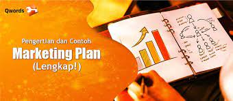 Pengertian Dan Contoh Marketing Plan Lengkap Qwords