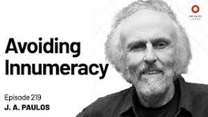 John A. Paulos — Avoiding Innumeracy