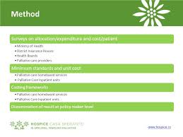Tentativa aparţine hospice casa speranţei, cea mai mare fundaţie din românia care oferă îngrijiri paliative. Using Costing As A Tool For Advancing Palliative Care In Romania Daniela Mosoiu Md Phd Malina Dumitrescu Hospice Casa Sperantei Ppt Download