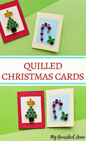 Download, print and enjoy our festive red and green papers. Quilled Christmas Card Craft My Nourished Home
