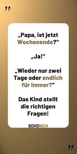 Lustige Spruche Lustig Witzig Funny Spruche Zitate Quote Qotd Papa Wochenende Papa Ist Jetzt Woc Lustige Spruche Urkomische Zitate Alberne Witze
