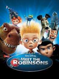 Meet The Robinsons 4 Stars Don T Miss The Message We Sometimes Don T Like The Si Walt Disney Animated Movies Animated Movie Posters Disney Animated Movies