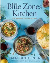 The Blue Zones Kitchen 100 Recipes To Live To 100 In 2020 Zone Recipes Zone Diet Recipes Blue Zones Recipes