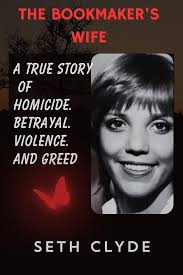 Amazon.com: THE BOOKMAKER'S WIFE : True Crime Documentary Of Doris Angleton  (HORRIBLE HOMICIDE) eBook : Clyde, Seth: Kindle Store
