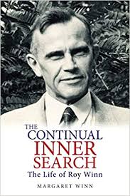 The continual inner search: the life of Roy Winn'
