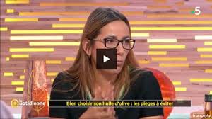 Huiles Et Olives Bien Choisir Son Huile Quotidienne France 5 Reportage Emission Huiles Et Olives