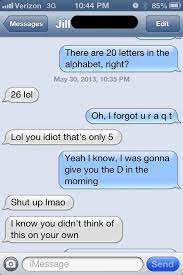 There are 21 letters in the alphabet, right? This Is What Happens When You Try To Text Someone The 20 Letters In The Alphabet Pick Up Line