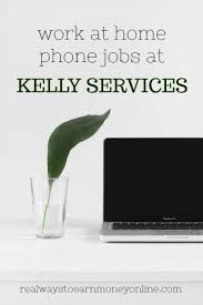 Work At Home Phone Jobs At Kelly Services Kelly Services Health Coach Working From Home