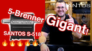 Schon seit 2005 widmen wir von. Gasgrill Neuheit 2021 Santos S 518 Vorstellung Test Vergleich Hands On Des Neuen 5 Brenner Modells Youtube