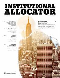 Institutional Allocator July 2018 Volume 1 Issue 1 By