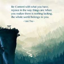 Be Content With What You Have The Mantra For Happiness Positive Thinking Inspirational Quotes Good Morning Quote Of The Day Inspirational Quotes Zen Quotes