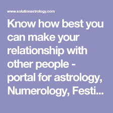 Know How Best You Can Make Your Relationship With Other