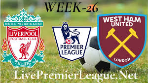 Liverpool Vs West Ham United Live Stream Epl Week 26 In 2020 West Ham United Liverpool West Ham
