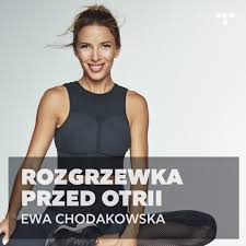 Ewa chodakowska istotnie wyskakuje z lodówki, ale wyskakuje uśmiechnięta i radosna, ze fani ewy chodakowskiej są jak polacy po wielkiej powodzi w 1997, tutaj każdy poda koc, pomoże dziś miłości wybieram więc pogardę jako reakcję obronną i dystans wobec strachu przed doskonałością. Ewa Chodakowska Rozgrzewka Przed Otr Ii On Tidal