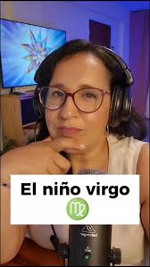 🌟 El niño Virgo 🌟 ¿Tienes un hijo Virgo? 👶♍ Detallista, curioso,  sensible y con un gran mundo interior. Son pequeños observadores que  necesitan orden, rutinas claras y mucho reconocimiento por sus