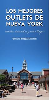 Los 12 Mejores Outlets En Nueva York Como Llegar Y Que Comprar Nueva York Turismo Destinos Viajes Lugares Para Viajar