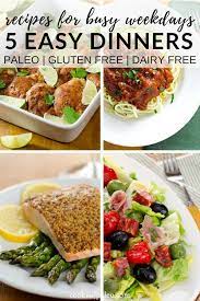 5 Easy Paleo Dinner Recipes For Busy Weeknights Paleo Recipes Dinner Easy Paleo Dinner Recipes Paleo Dinner