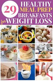 Say goodbye to your granola bar habit and start your day with one of these 12 quick breakfast ideas that will keep you full until lunch. 29 Healthy Meal Prep Breakfast Recipes For Your Weight Loss Journey