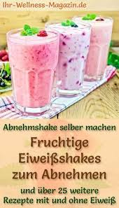 Fruchtige Eiweissshakes Smoothies Abnehmshakes Zum Selber Machen In 2020 Smoothie Rezepte Zum Abnehmen Shakes Zum Abnehmen Und Eiweissshake Rezept