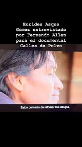 Eurides Asque Modesto Gómez siendo entrevistado por @fernandoallen para el  documental “Calles de Polvo” , estrenado en el 2018. El video está en  YouTube., Una mirada aguda sobre la realidad de un ...