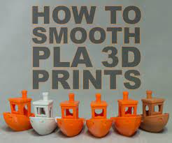 How To Smooth Pla 3d Prints 3d Printing Diy 3d Printing Art Useful 3d Prints